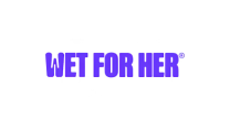 Wet For Her